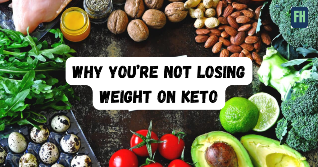 Not Losing Weight on Keto